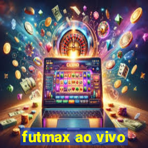 futmax ao vivo